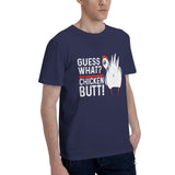 Guess What Chicken Butt T-Shirt