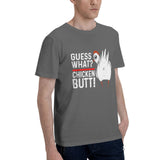 Guess What Chicken Butt T-Shirt