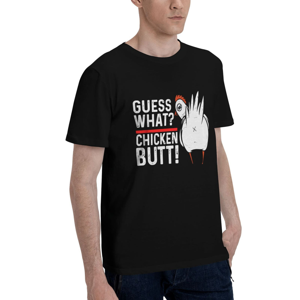 Guess What Chicken Butt T-Shirt