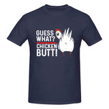 Guess What Chicken Butt T-Shirt