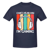 Sorry I Can't Hera You I'm Gaming T-Shirt