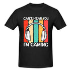 Sorry I Can't Hera You I'm Gaming T-Shirt