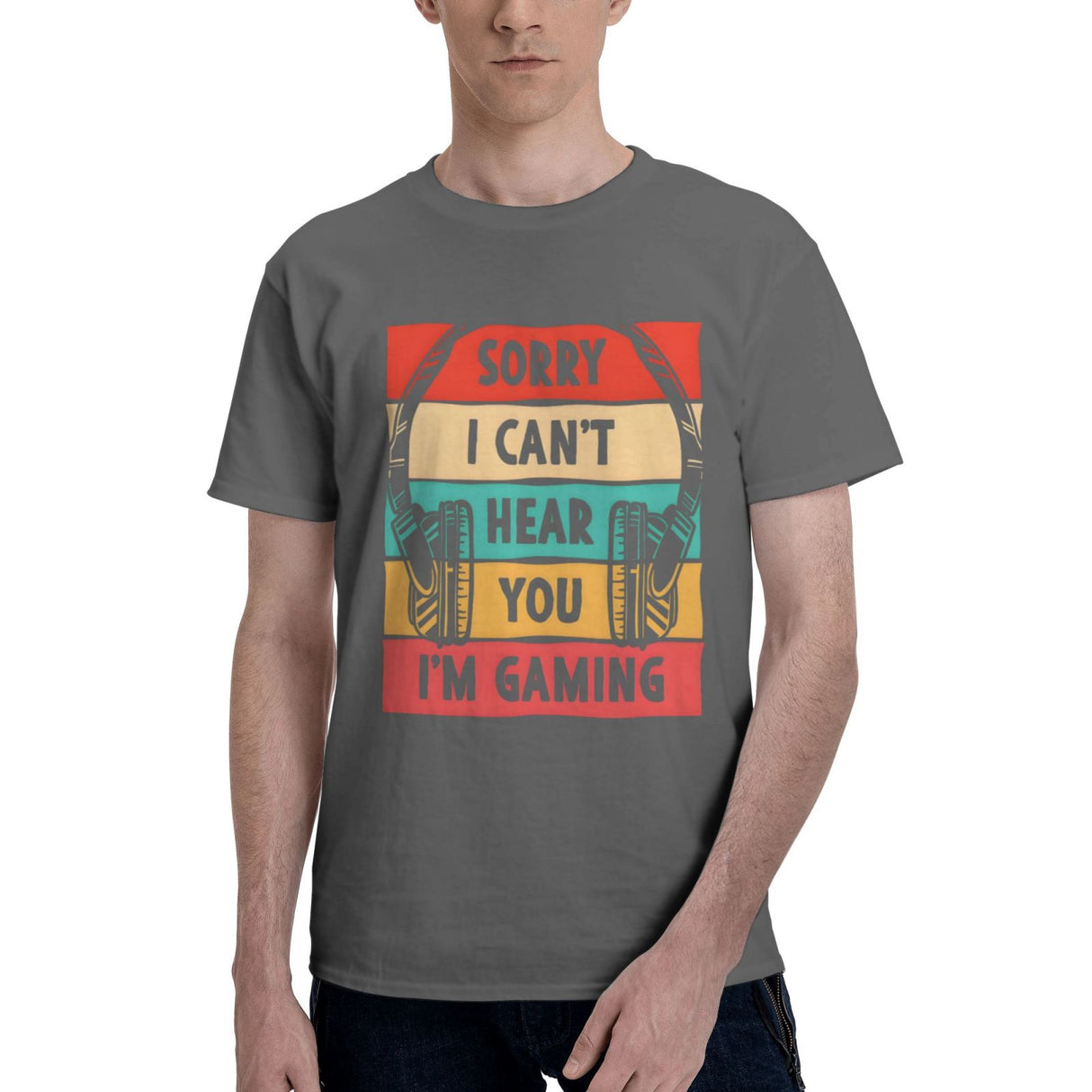 Sorry I Can't Hera You I'm Gaming T-Shirt