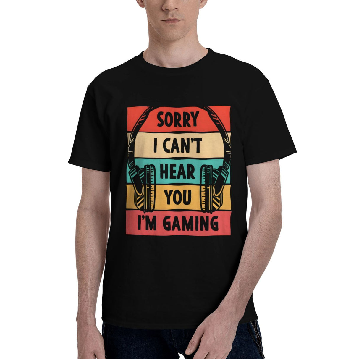 Sorry I Can't Hera You I'm Gaming T-Shirt