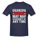 Grandpa Warning May Nap Suddenly At Any Time T-Shirt