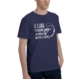 I Like Fishing and Maybe 3 People T-Shirt