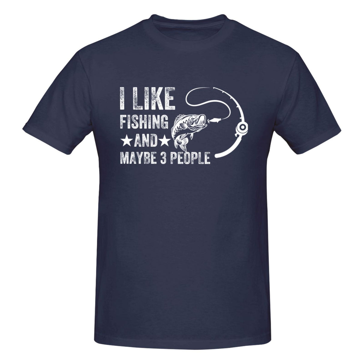 I Like Fishing and Maybe 3 People T-Shirt