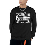 That's What I Do I Fix Stuff and I Know Things T-Shirt