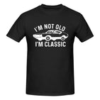 I'm Not Old I'm Classic T-Shirt