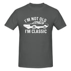 I'm Not Old I'm Classic T-Shirt