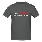 I Can't But I Know A Guy T-Shirt