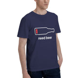 Need Beer T-Shirt