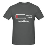 Need Beer T-Shirt