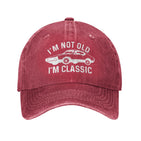 I'm Not Old I'm Classic Hat