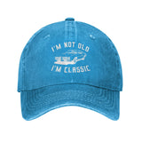 I'm Not Old I'm Classic Hat