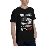 Welding It's Like Sewing with Fire T-Shirt