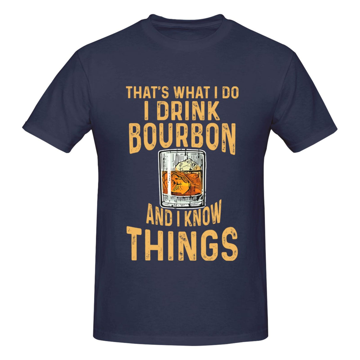 That's What I Do I Drink Bourbon And I Know Things T-Shirt