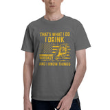 That's What I Do I Drink whiskey And I Know Things T-Shirt