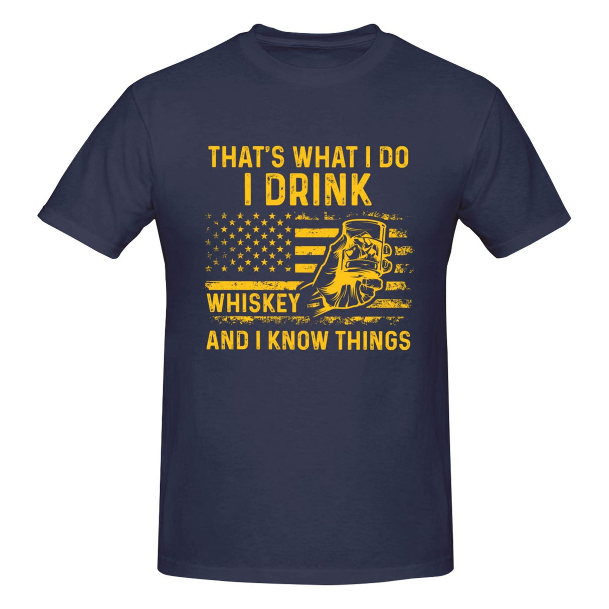 That's What I Do I Drink whiskey And I Know Things T-Shirt