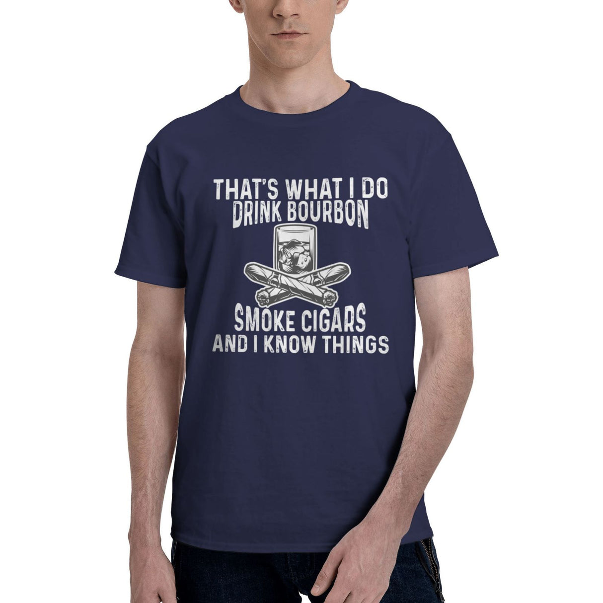 That's What I Do I Drink Bourbon And Smoke Cigars And I Know Things T-Shirt