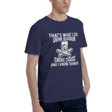 That's What I Do I Drink Bourbon And Smoke Cigars And I Know Things T-Shirt