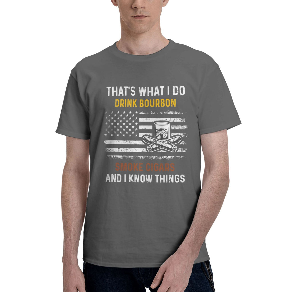 That's What I Do I Drink Bourbon And Smoke Cigars And I Know Things T-Shirt