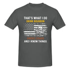 That's What I Do I Drink Bourbon And Smoke Cigars And I Know Things T-Shirt