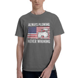 always plowing never whining T-Shirt