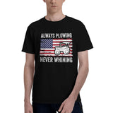 always plowing never whining T-Shirt