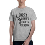 Sorry I Can't It's Deer Season T-Shirt