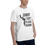 Sorry I Can't It's Deer Season T-Shirt