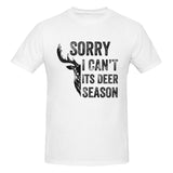 Sorry I Can't It's Deer Season T-Shirt