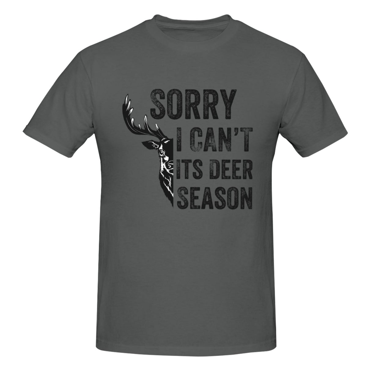 Sorry I Can't It's Deer Season T-Shirt