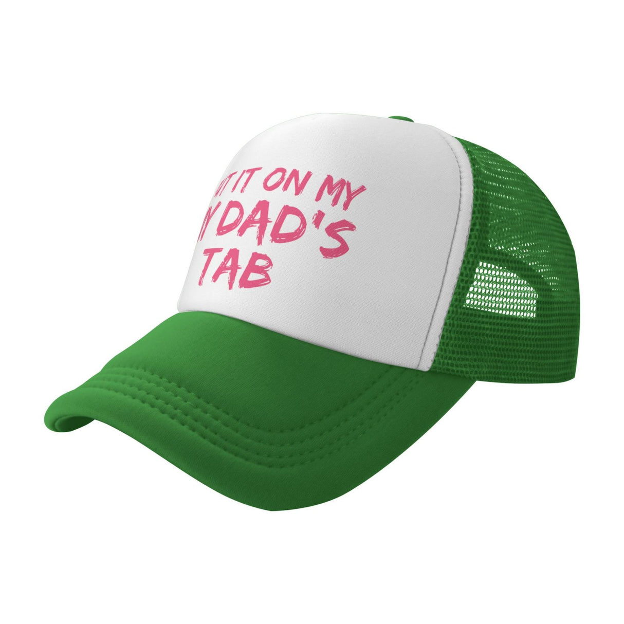 Put It On My Dad's Tab Hat