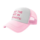 I Put the Hot in Psychotic Hat