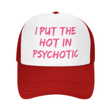 I Put the Hot in Psychotic Hat