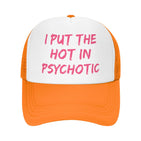 I Put the Hot in Psychotic Hat