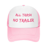 All Trash No Trailer Hat