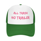 All Trash No Trailer Hat