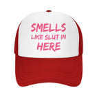 Smells Like Slut In Here Hat