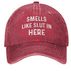 Smells Like Slut In Here Hat