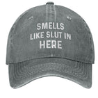 Smells Like Slut In Here Hat