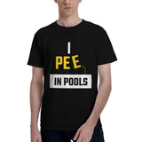 I Pee in Pools T-Shirt