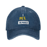 I Pee in Pools Hat