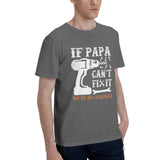 if PAPA can't fix it we're all screwed T-Shirt