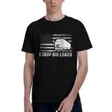 I Drop Big Loads T-Shirt