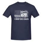 I Drop Big Loads T-Shirt