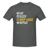 Eat Sleep Drop Loads Repeat T-Shirt