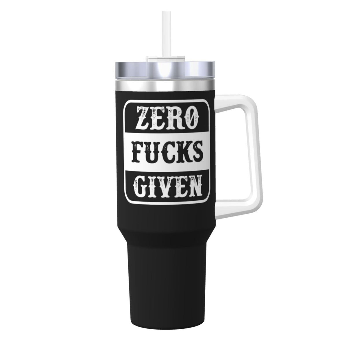 Zero Fucks Given 40OZ cup