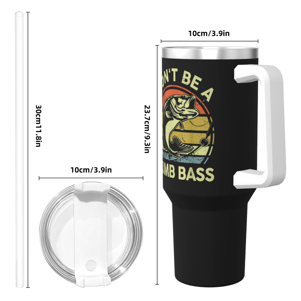 Dont Be Dumb Bass 40OZ cup